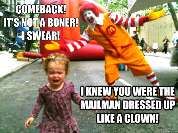 Creepy Ronald McDonald memes | quickmeme