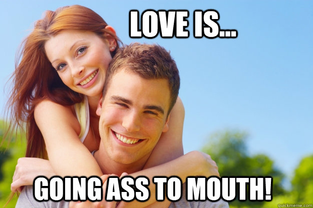 I Love Ass To Mouth 38