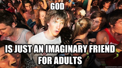 God Is An Imaginary Friend For Adults 70