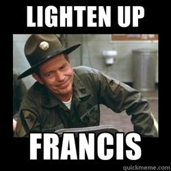 Untitled -   Lighten Up Francis
