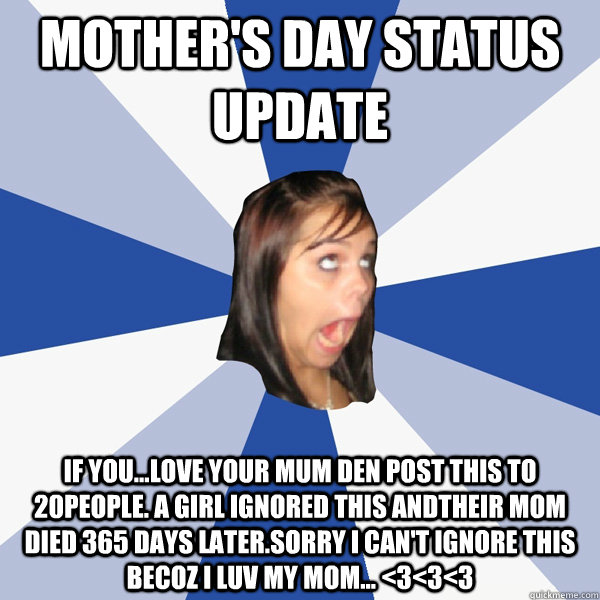 Funny Mothers Day Facebook Status Updates Mothers Day Status Update If You Love Your Mum Den Post This To