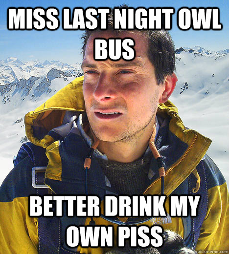Miss Last <b>Night Owl</b> Bus Better Drink My Own piss - 3fed30dcf014cbcb7762b68394dccf468f8efe0b92674d33acc94808bd78c238