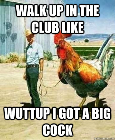 I Got A Big Cock 30