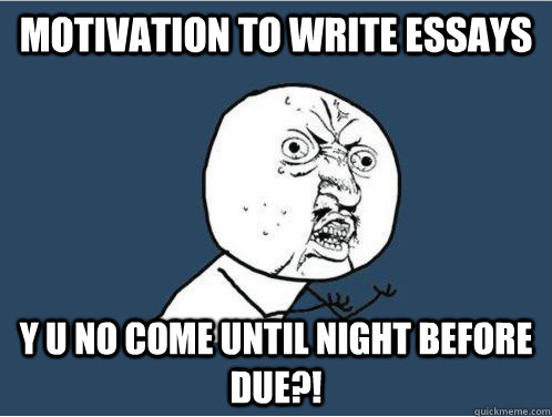 doing an essay the night before