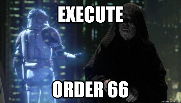 Execute Order 66 - Execute Order 66  Misc