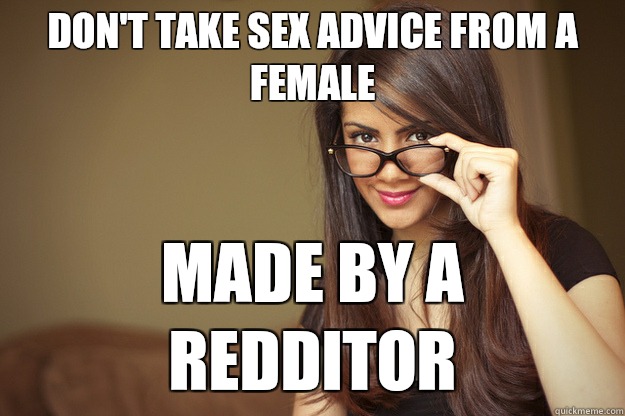Actual Sexual Advice Girl Memes Quickmeme
