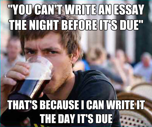 writing an essay the night before