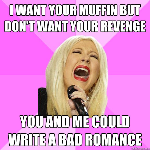 You and me could write a bad romance lyrics