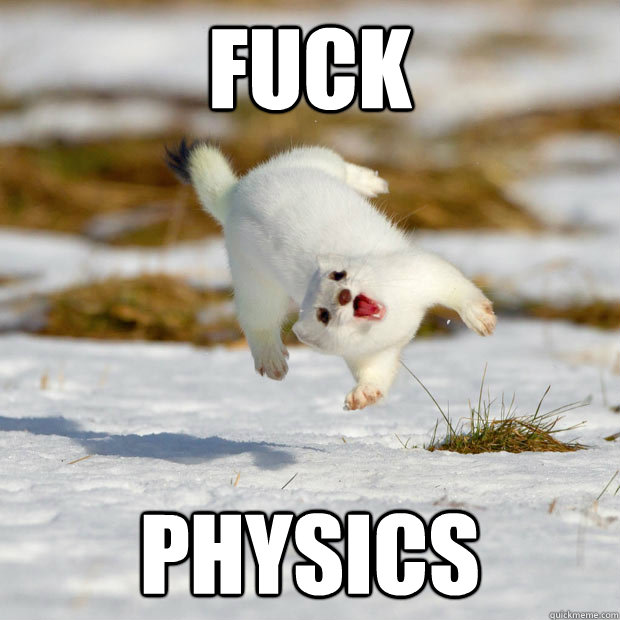 Fuck Physics 88