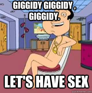 Giggity Giggity Lets Have Sex 45