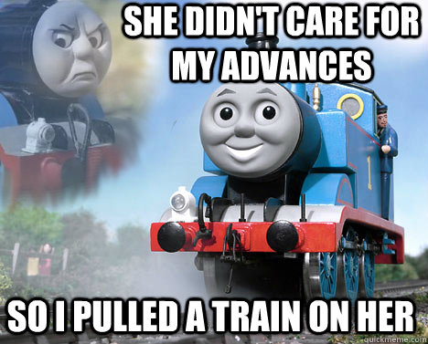 vengeance thomas the train memes | quickmeme
