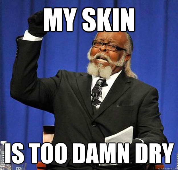 Image result for dry skin funny