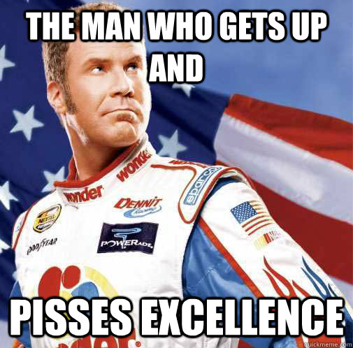 Talladega nights quotes piss excellence