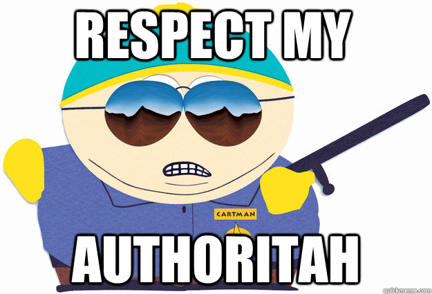 Image result for respect my authoritah