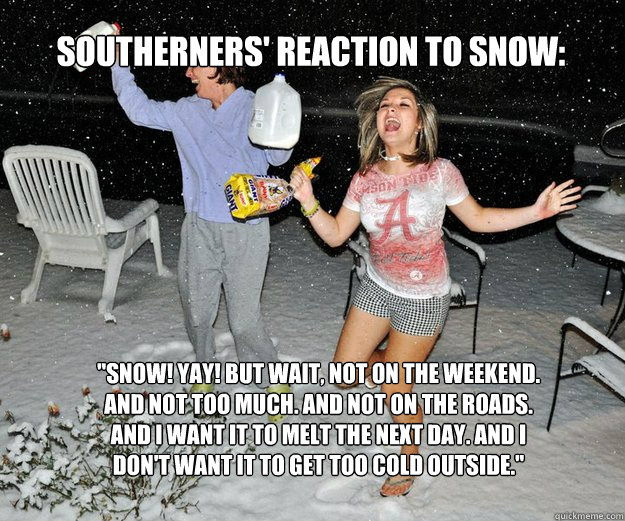 SOUTHERNERS' REACTION TO SNOW: 