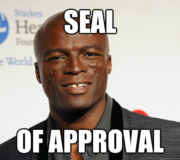 Image result for seal of approval meme