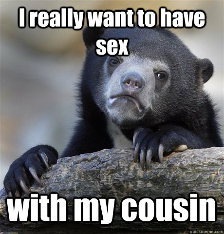 Can I Have Sex With My Cousin 120