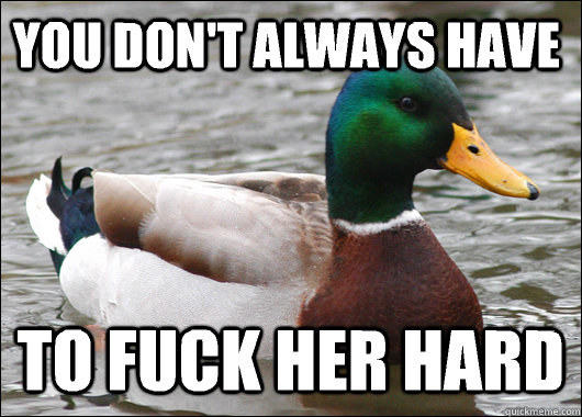 Dont Always Have To Fuck Her Hard 48
