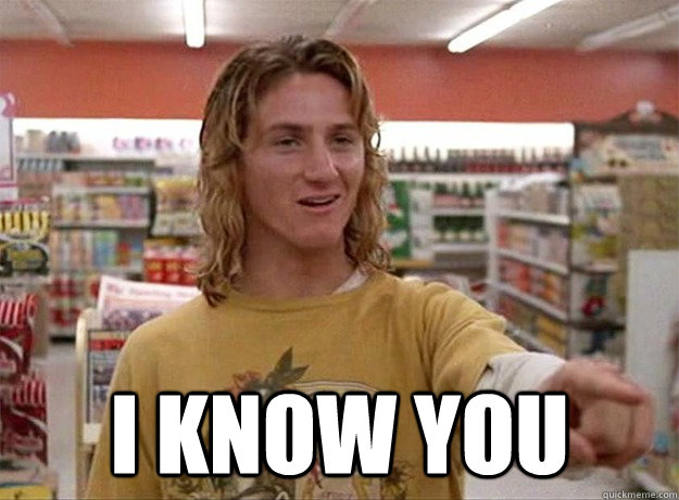 Image result for Spicoli i know you