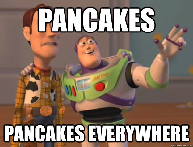 Image result for pancakes meme