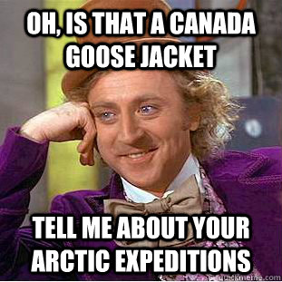 Canada Goose expedition parka replica shop - Oh, is that a Canada Goose jacket tell me about your arctic ...